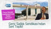 foca-devlet-hastanesi’nde-neler-oluyor?-genc-saglik-sendikasi’ndan-sert-tepki!