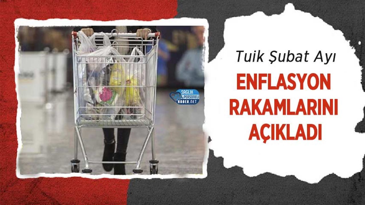 tuik-subat-ayi-enflasyon-rakamlarini-acikladi