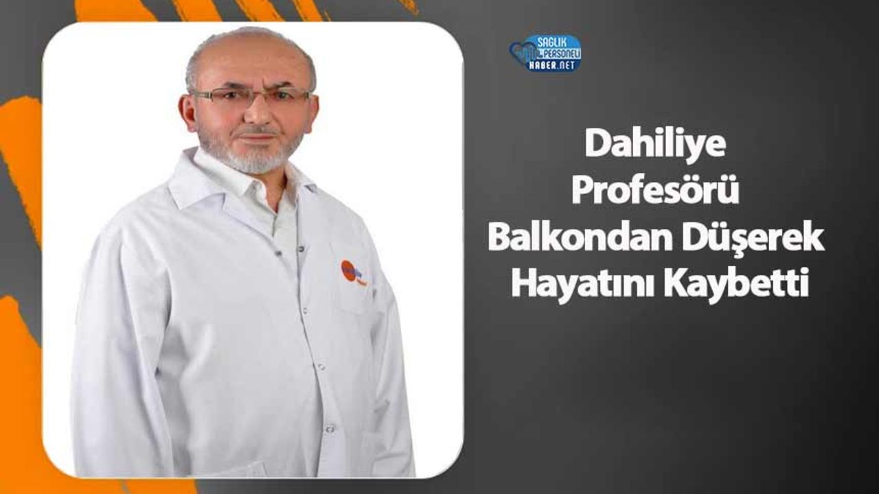 dahiliye-profesoru-balkondan-duserek-hayatini-kaybetti