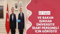 ali-yalcin-ve-bakan-isikhan-universite-idari-personeli-icin-gorustu