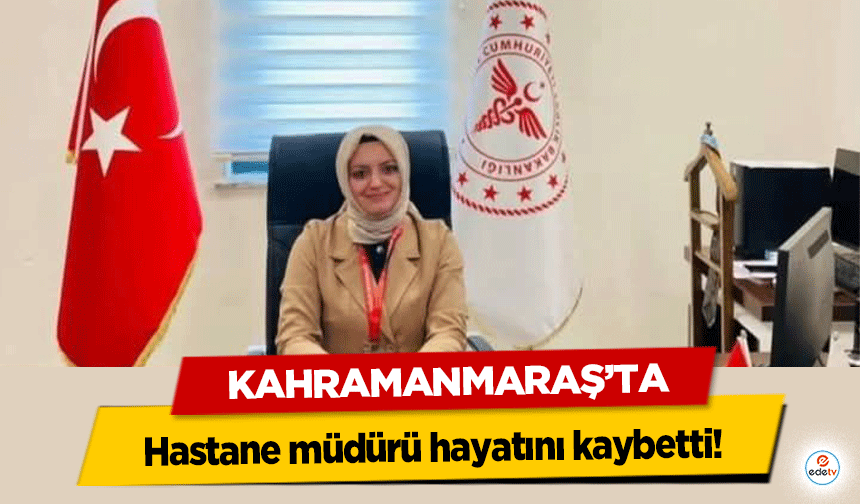 saglik-bakim-hizmetleri-muduru-hayatini-kaybetti!