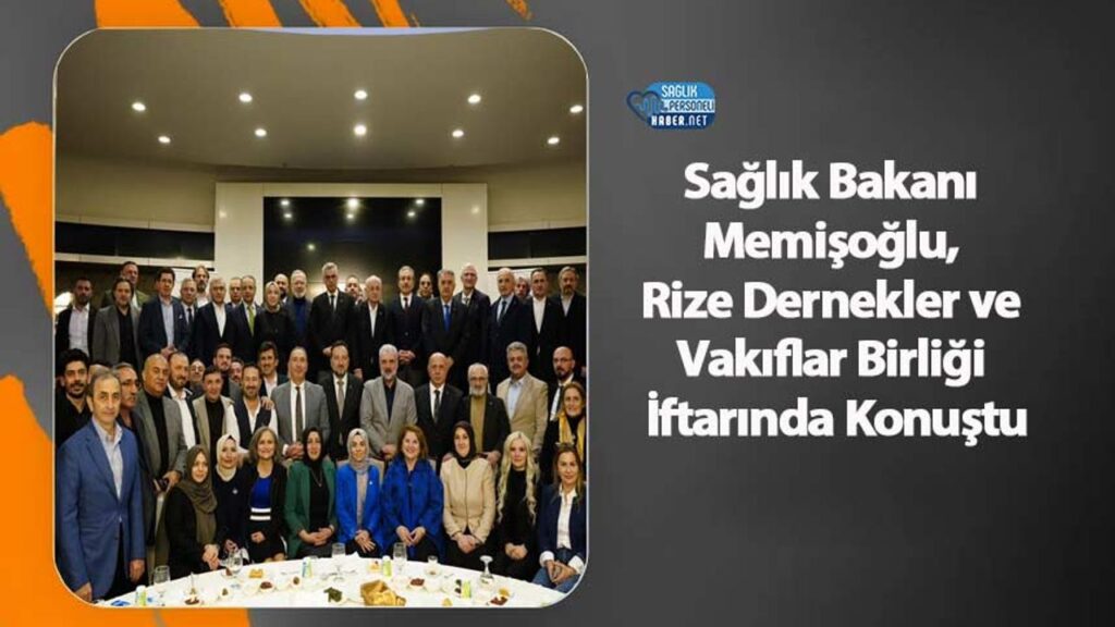 saglik-bakani-memisoglu,-rize-dernekler-ve-vakiflar-birligi-iftarinda-konustu