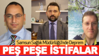 samsun-saglik-mudurlugu’nde-pes-pese-istifalar