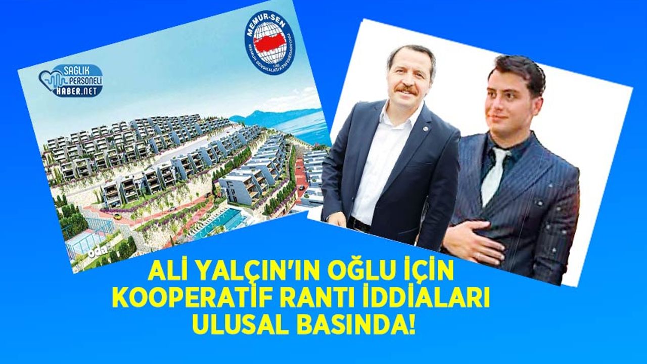 ali-yalcin’in-oglu-icin-kooperatif-ranti-iddialari-ulusal-basinda!