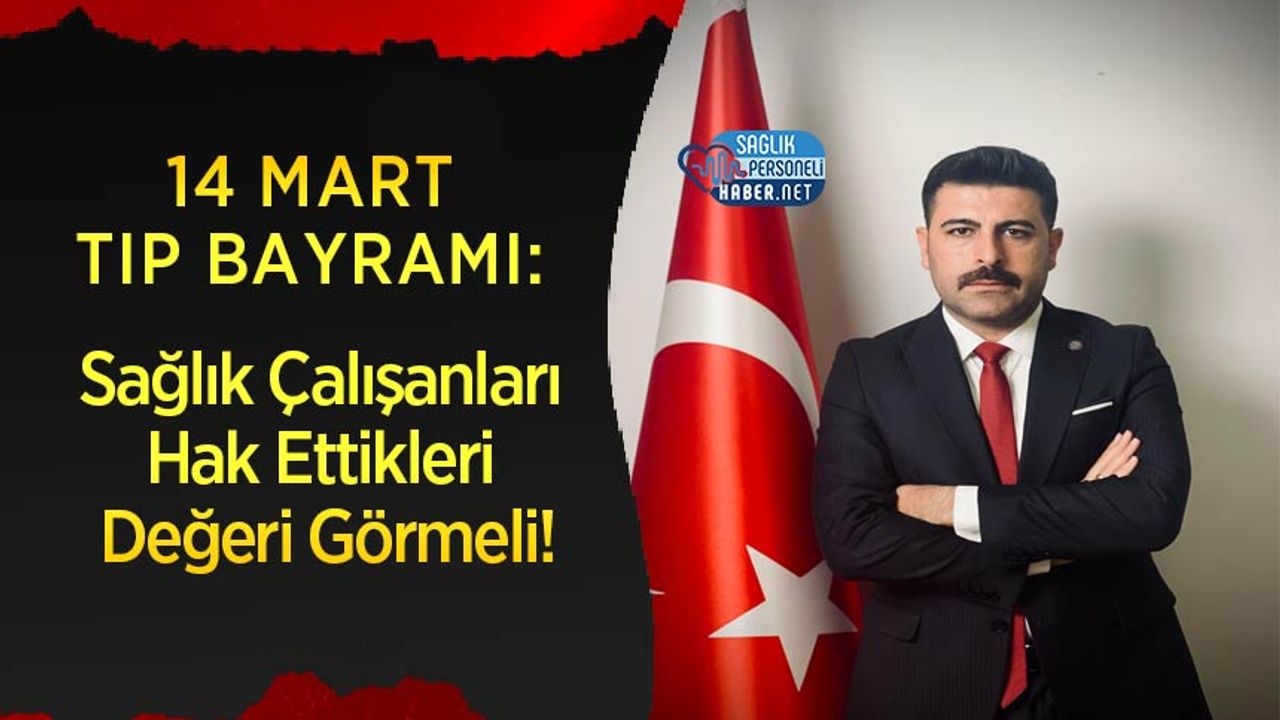 14-mart-tip-bayrami:-saglik-calisanlari-hak-ettikleri-degeri-gormeli!