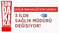 saglik-bakanligi’nda-degisim:-uc-ilin-il-saglik-muduru-degisiyor