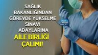 saglik-bakanligindan-gorevde-yukselme-sinavi-adaylarina-aile-birligi-calimi!