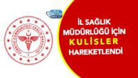 il-saglik-mudurlugu-icin-kulisler-hareketlendi