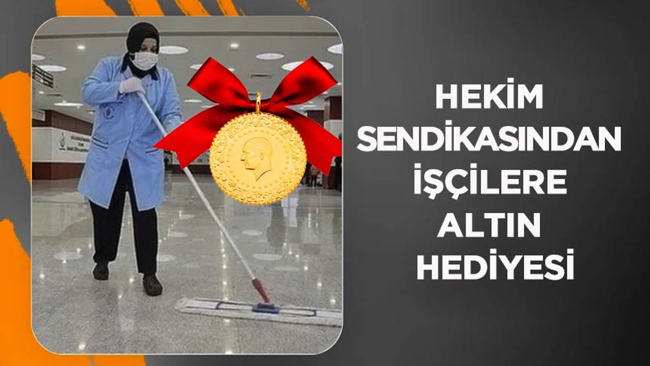 hekim-sendikasindan-iscilere-altin-hediyesi