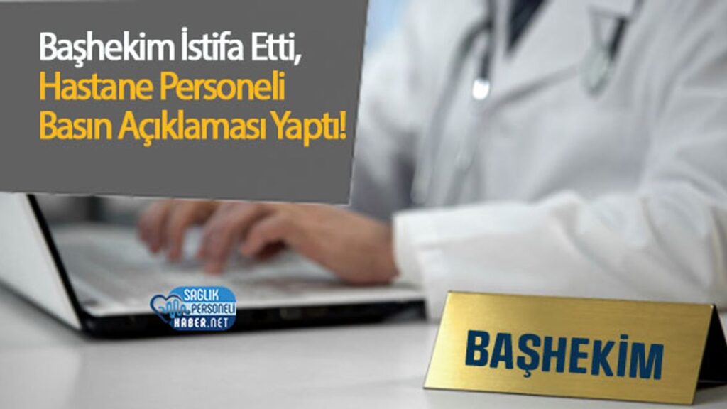 bashekim-istifa-etti,-hastane-personeli-basin-aciklamasi-yapti!