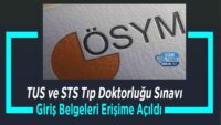 tus-ve-sts-tip-doktorlugu-sinavi-giris-belgeleri-erisime-acildi