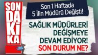 saglik-mudurleri-degismeye-devam-ediyor!-iste-son-durum