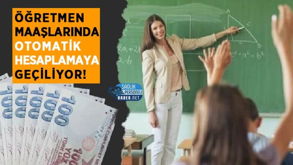 ogretmen-maaslarinda-otomatik-hesaplamaya-geciliyor!-yeni-donem-neleri-degistirecek?