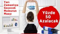 memura-kotu-haber:-yari-zamanliya-gececek-memurun-maasi-yuzde-50-azalacak