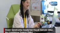 down-sendromlu-ceyda’nin-hayali-gercek-oldu:-bir-gunlugune-doktor-oldu!