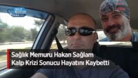 saglik-memuru-hakan-saglam-kalp-krizi-sonucu-hayatini-kaybetti