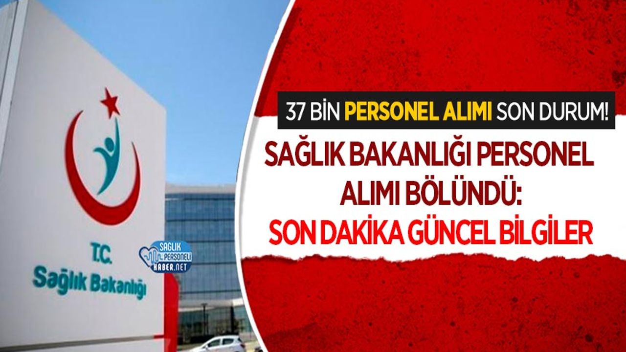 saglik-bakanligi-personel-alimi-bolundu:-37-bin-personel-alimi-son-dakika!