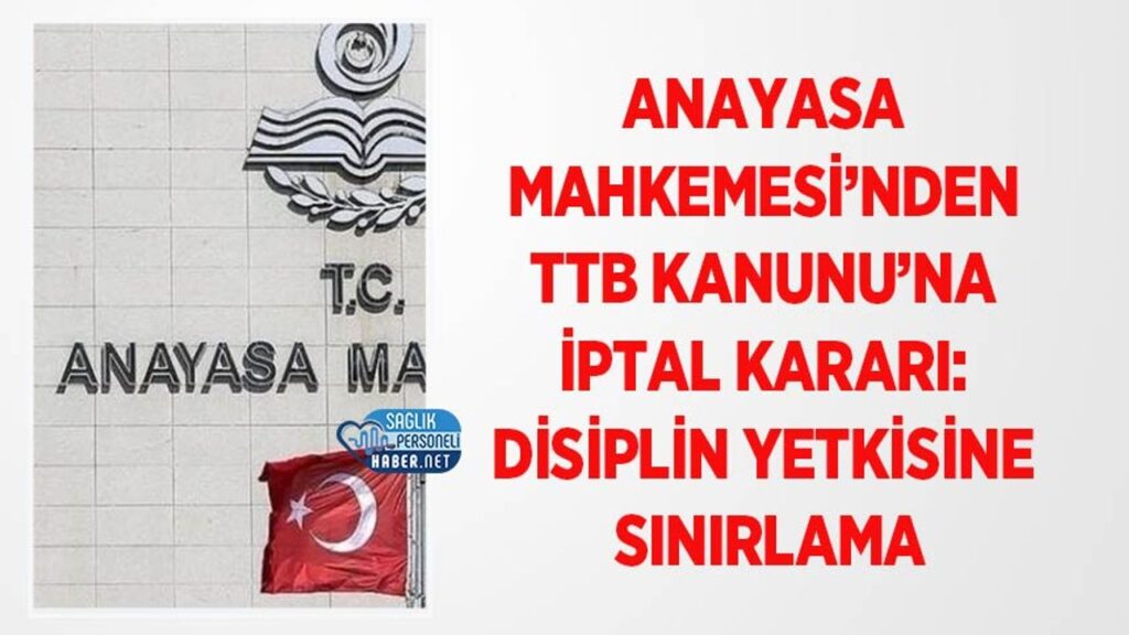 anayasa-mahkemesi’nden-ttb-kanunu’na-iptal-karari:-disiplin-yetkisine-sinirlama