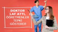 doktor-laf-atti,-ogretmenler-tepki-gosterdi!