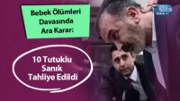 bebek-olumleri-davasinda-ara-karar:-10-tutuklu-sanik-tahliye-edildi