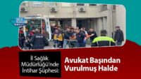 il-saglik-mudurlugu’nde-intihar-suphesi:-avukat-basindan-vurulmus-halde