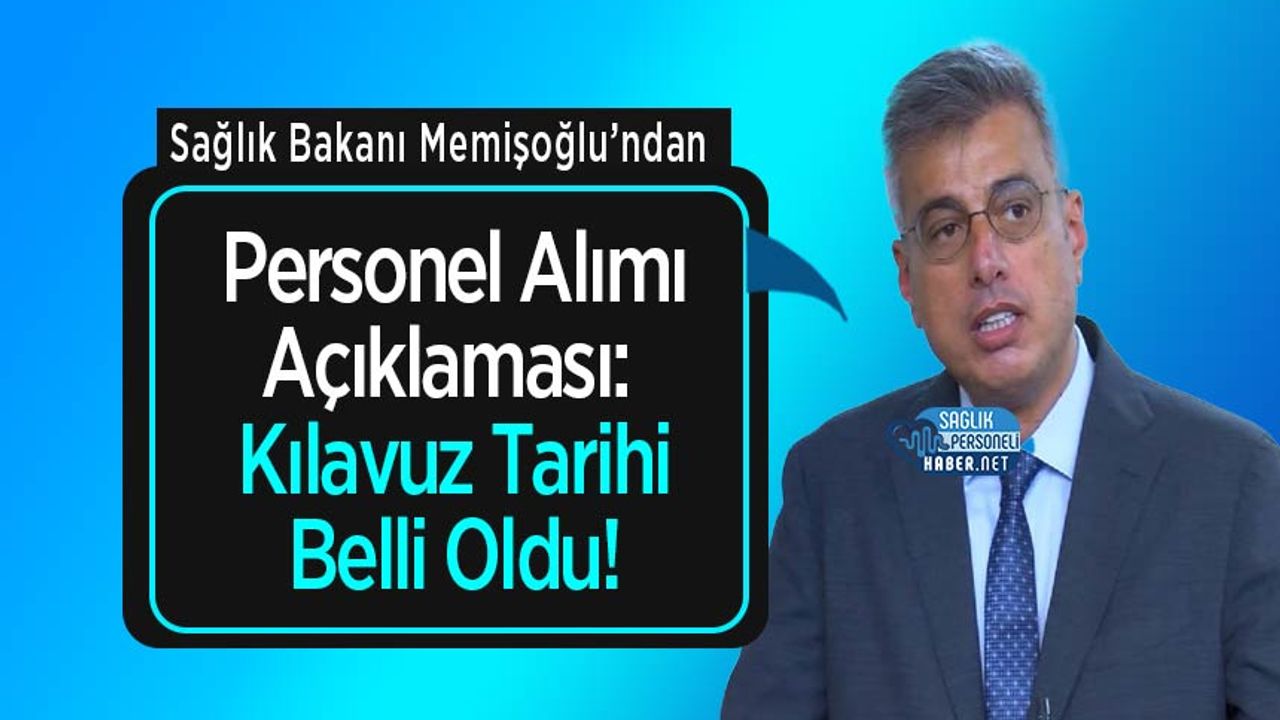 saglik-bakani-memisoglu’ndan-personel-alimi-aciklamasi:-kilavuz-tarihi-belli-oldu!