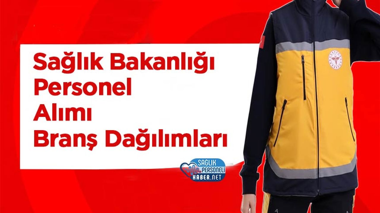 saglik-bakanligi-personel-alimi-brans-dagilimlari:-resmi-gazete