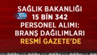 saglik-bakanligi-15-bin-342-personel-alimi:-brans-dagilimlari-resmi-gazete’de