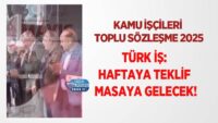 kamu-iscileri-toplu-sozlesme-2025!-turk-is:-haftaya-teklif-masaya-gelecek!
