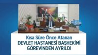 kisa-sure-once-atanan-devlet-hastanesi-bashekimi-gorevinden-ayrildi