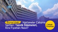 bursa’daki-hastanelerin-calisma-sartlari:-tesvik-odemesi,-kira-fiyatlari-nasil?-calisan-yorumlari