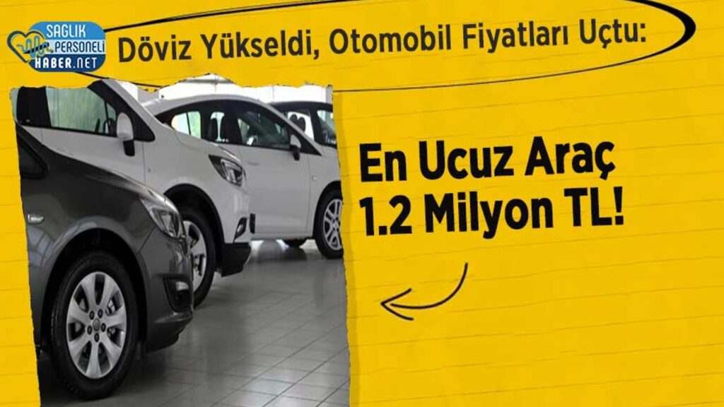 doviz-yukseldi,-otomobil-fiyatlari-uctu:-en-ucuz-arac-1.2-milyon-tl!