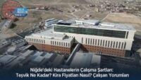 nigde’deki-hastanelerin-calisma-sartlari:-tesvik-ne-kadar?-kira-fiyatlari-nasil?-calisan-yorumlari