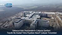 sakarya’daki-hastanelerin-calisma-sartlari:-tesvik-ne-kadar?-kira-fiyatlari-nasil?-calisan-yorumlari