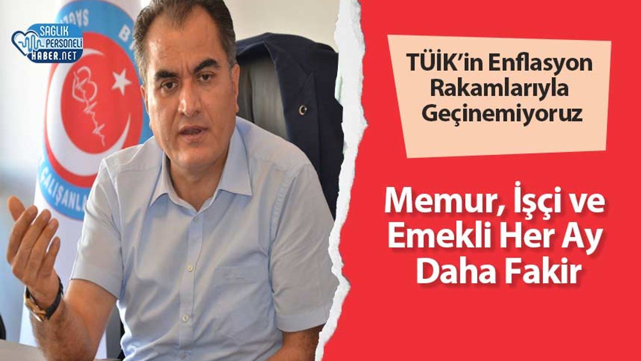 tuik’in-enflasyon-rakamlariyla-gecinemiyoruz:-memur,-isci-ve-emekli-her-ay-daha-fakir