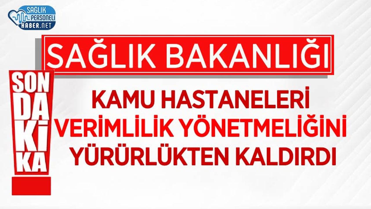 saglik-bakanligi,-kamu-hastaneleri-verimlilik-yonetmeligini-yururlukten-kaldirdi