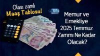 memur-ve-emekliye-2025-temmuz-zammi-ne-kadar-olacak?-sabah-gazetesi-hesapladi!