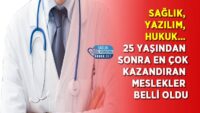 saglik,-yazilim,-hukuk…-25-yasindan-sonra-en-cok-kazandiran-meslekler-belli-oldu