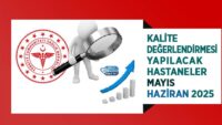 kalite-degerlendirmesi-yapilacak-hastaneler-–-mayis-haziran-2025