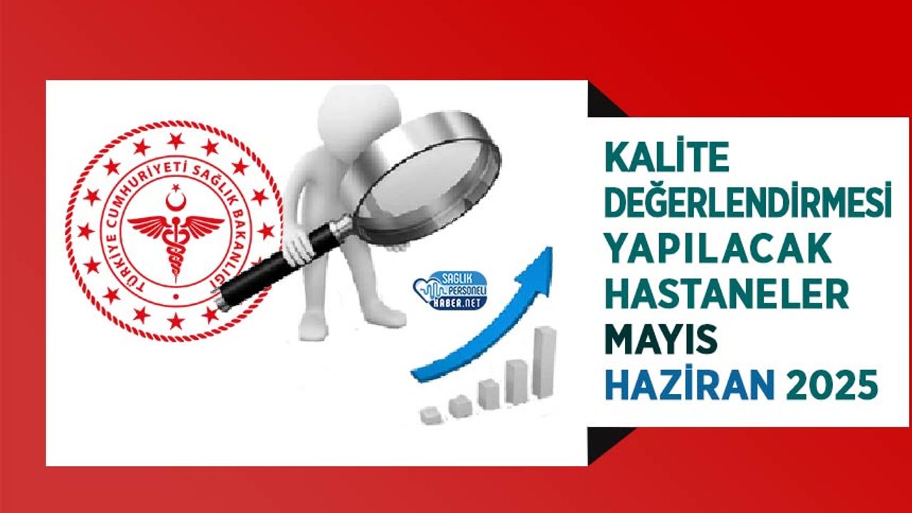 kalite-degerlendirmesi-yapilacak-hastaneler-–-mayis-haziran-2025