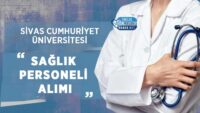 sivas-cumhuriyet-universitesi-sozlesmeli-saglik-personeli-alimi