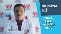 dr.-murat-sili-sirnak-il-saglik-mudurlugu’ne-atandi!