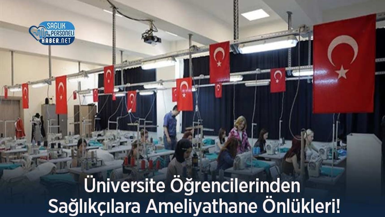 universite-ogrencilerinden-saglikcilara-ameliyathane-onlukleri!