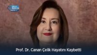 prof-dr.-canan-celik-hayatini-kaybetti