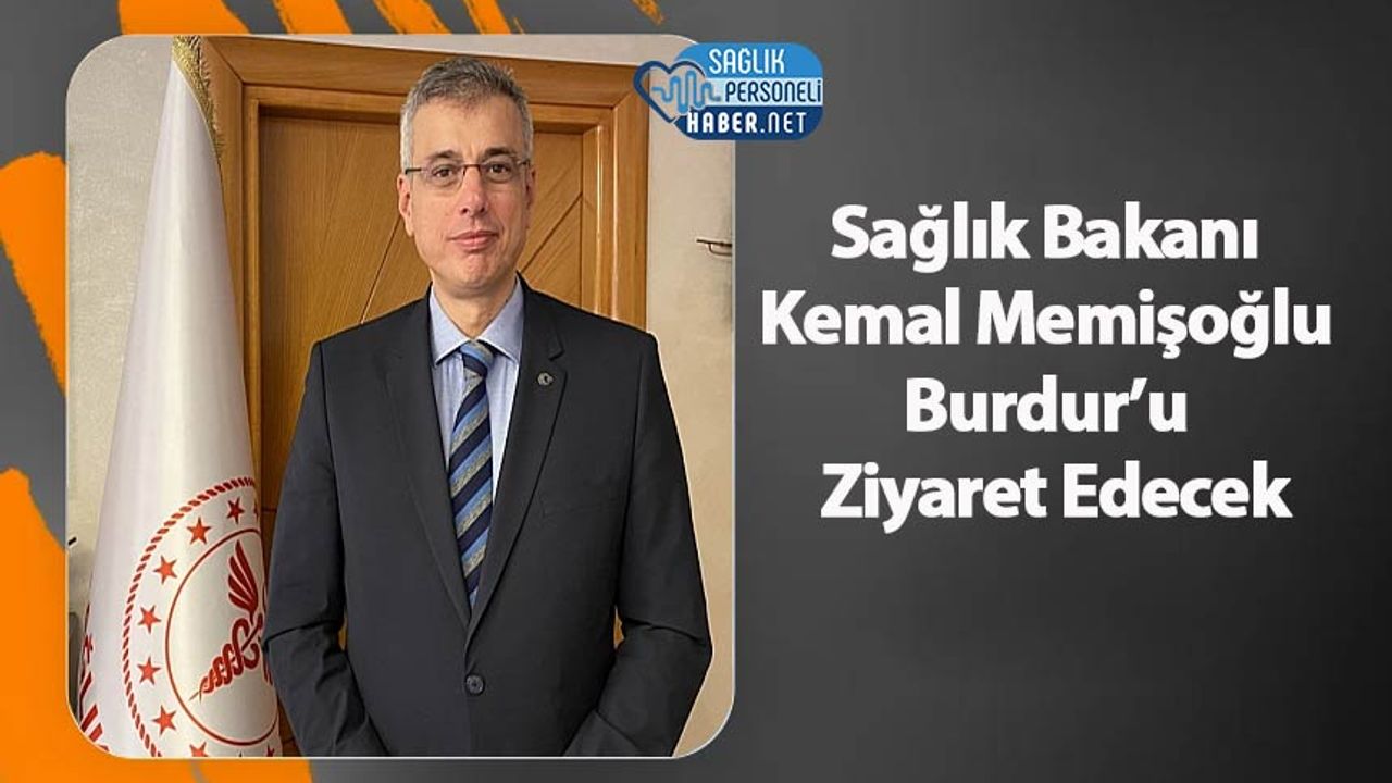 saglik-bakani-kemal-memisoglu-burdur’u-ziyaret-edecek