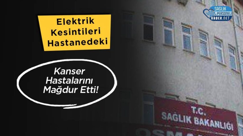 elektrik-kesintileri-hastanedeki-kanser-hastalarini-magdur-etti!