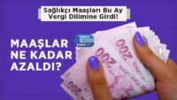 saglik-personeli-maaslari-bu-ay-vergi-dilimine-girdi!-maaslar-ne-kadar-azaldi?