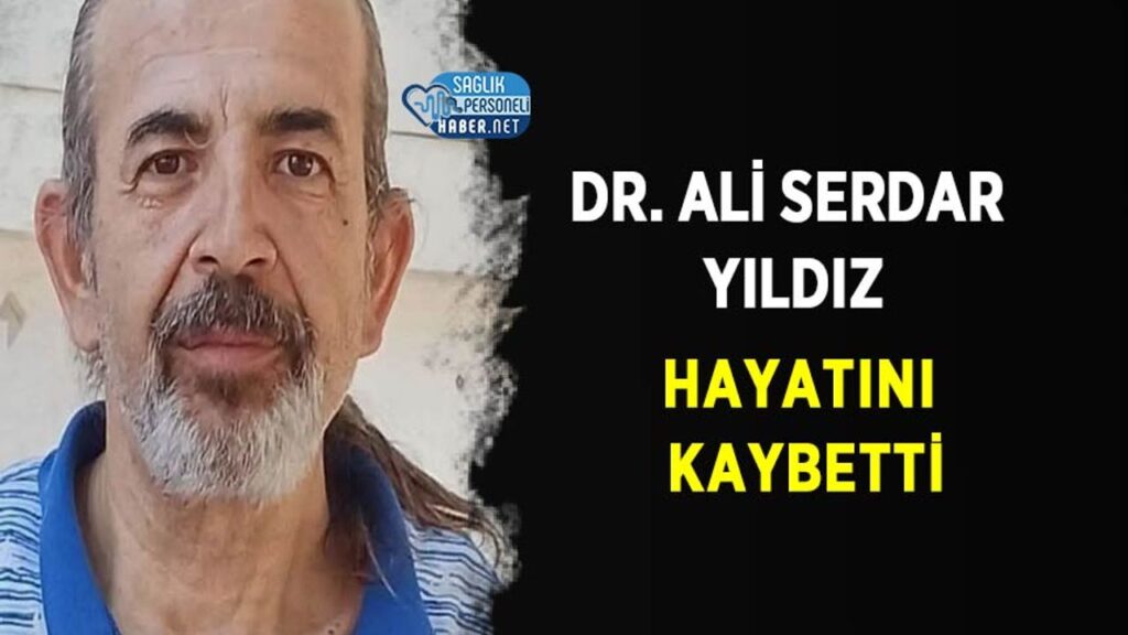 dr.-ali-serdar-yildiz-hayatini-kaybetti