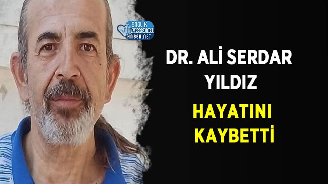 dr.-ali-serdar-yildiz-hayatini-kaybetti