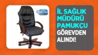il-saglik-muduru-pamukcu-gorevden-alindi!